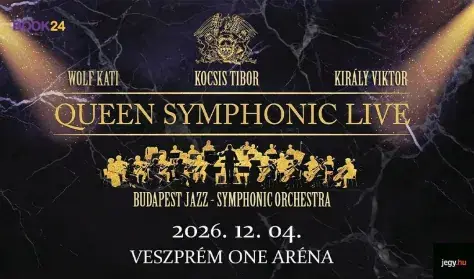 QUEEN Symphonic Live — Veszprém Aréna, Veszprém