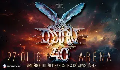 OSSIAN 40 — Papp László Budapest Sportaréna, Budapest