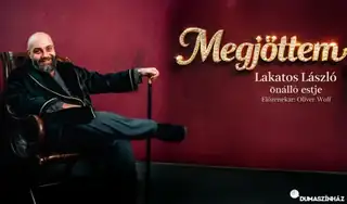 Megjöttem - Lakatos László önálló estje, előzenekar: Oliver Wolf