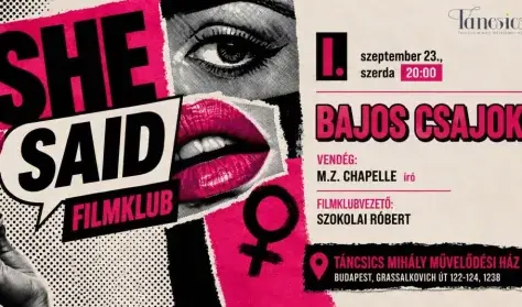 SHE SAID Filmklub - Bajos csajok — Táncsics Mihály Műv. Ház, Budapest
