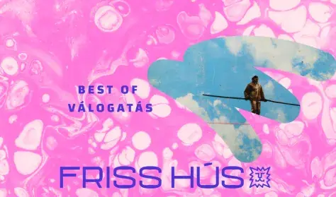 Friss Hús Best Of - VÁRKert Mozi EXTRA — Várkert Bazár, Budapest