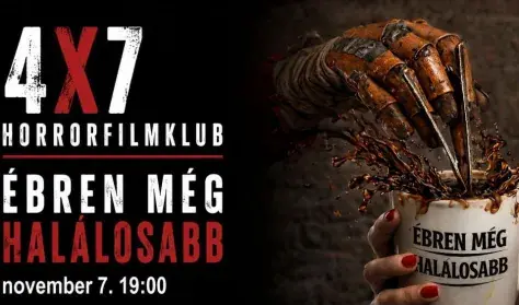 Ébren még halálosabb - 4X7 Horrorfilmklub - budapesti premier! — Eötvös10 Művelődési Ház, Budapest