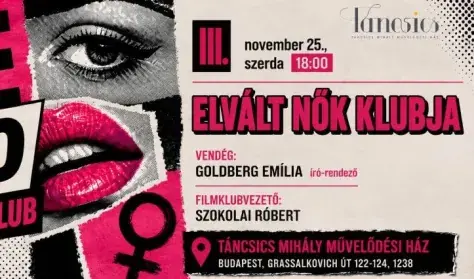 SHE SAID Filmklub - Elvált nők klubja — Táncsics Mihály Műv. Ház, Budapest