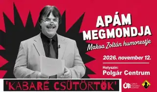Apám megmondja - MAKSA ZOLTÁN humorestje