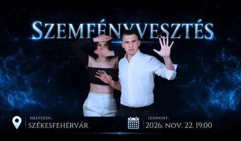 SZEMFÉNYVESZTÉS - Székesfehérvár — KÖFÉM Művelődési Ház, Székesfehérvár
