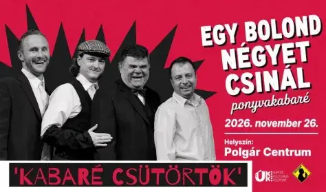 EGY BOLOND NÉGYET CSINÁL - ponyvakabaré — Újpesti Kulturális Központ nonprofit Kft. Polgár C, Budapest