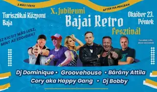 X.JUBILEUMI BAJAI RETRO FESZTIVÁL