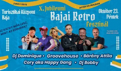 X.JUBILEUMI BAJAI RETRO FESZTIVÁL — Petőfi Sziget, Baja