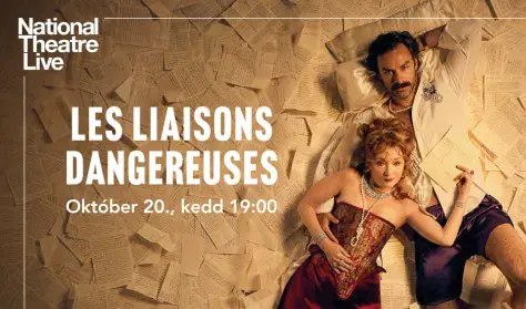 NT Live / Laclos-Hampton: Les Liaisons Dangereuses — Uránia Nemzeti Filmszínház, Budapest