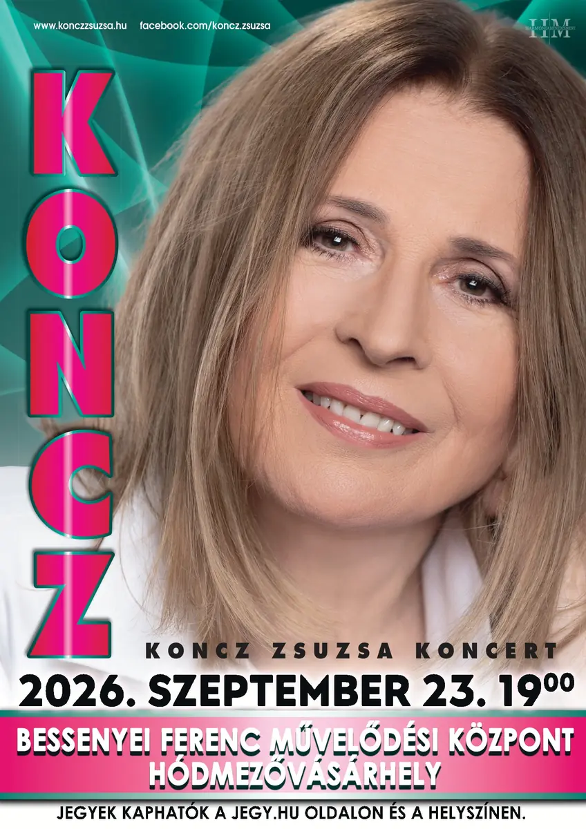 Koncz Zsuzsa Koncert - Hódmezővásárhely — Bessenyei Ferenc Művelődési Központ, Hódmezővásárhely