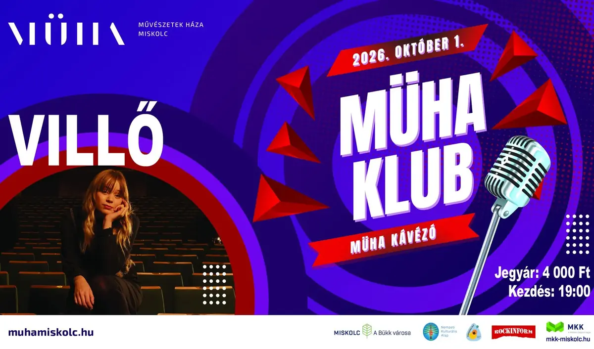 MÜHA Klub – Villő — Miskolc Művészetek Háza, Miskolc