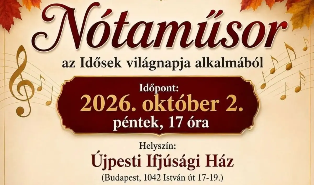 NÓTAMŰSOR az Idősek Világnapja alkalmából — Újpesti Kulturális Központ nonprofit Kft. Polgár C, Budapest