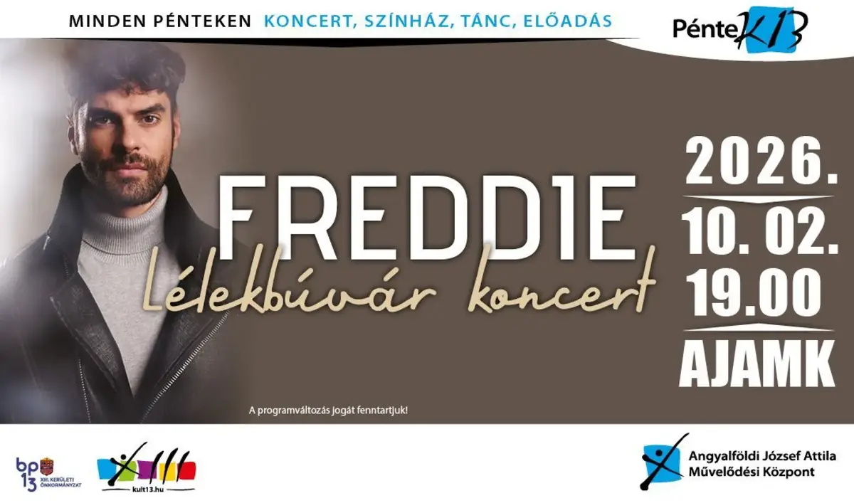 PénteK13 – Freddie – Lélekbúvár koncert — Angyalföldi József Attila Művelődési Központ, Budapest
