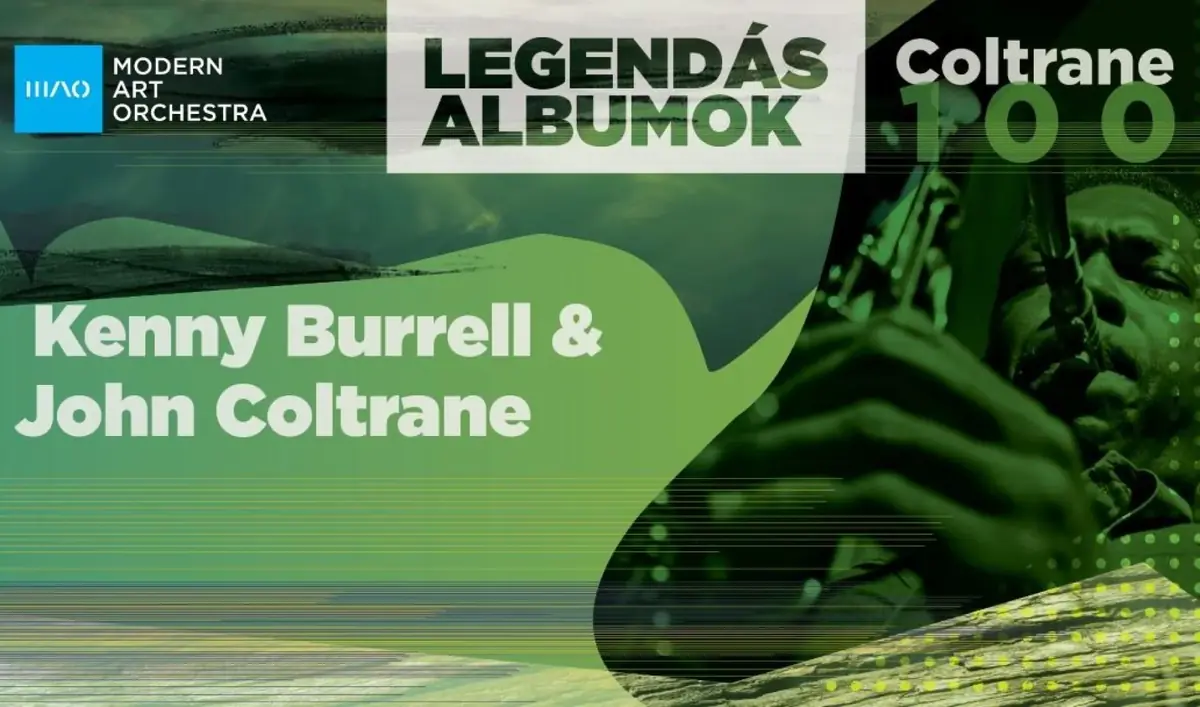 MAO Legendás Albumok - Kenny Burrell & John Coltrane — Budapest Music Center, Budapest