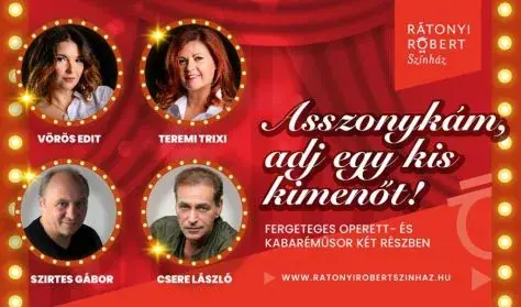 ASSZONYKÁM, ADJ EGY KIS KIMENŐT! (operett & kabaré) — Paulay Ede Színház, Tokaj