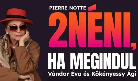 26/27 Két néni, ha megindul bkr. — Zenthe Ferenc Színház Nonprofit Kft., Salgótarján