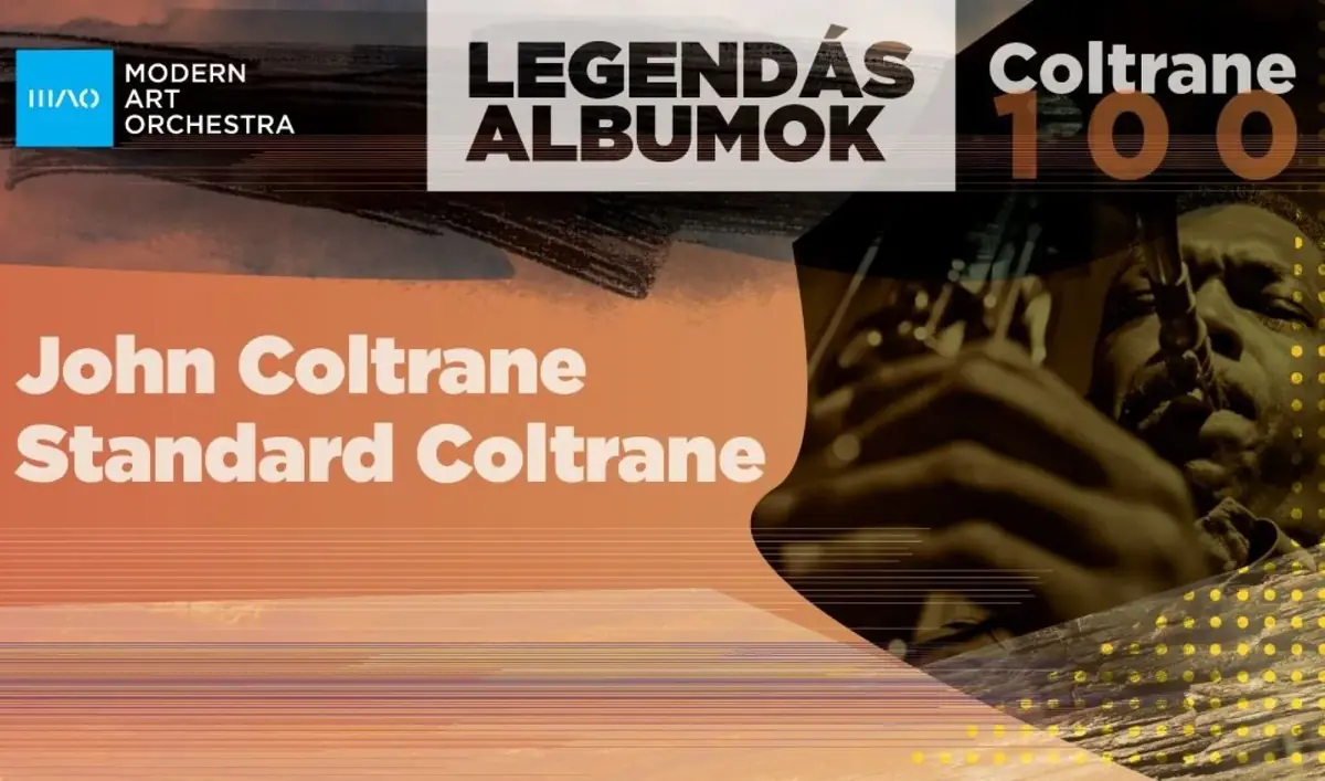 MAO Legendás Albumok - John Coltrane - Standard Coltrane — Budapest Music Center, Budapest