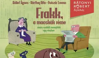 FRAKK, A MACSKÁK RÉME / ZENÉS CSALÁDI MESEJÁTÉK