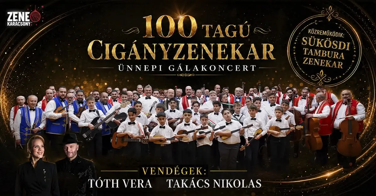 100 Tagú Cigányzenekar Ünnepi Koncertje, Km: Sükösdi Tambura Zenekar, Takács Nikolas, Tóth Vera · Debrecen, Kölcsey Központ Nagyterem, Debrecen