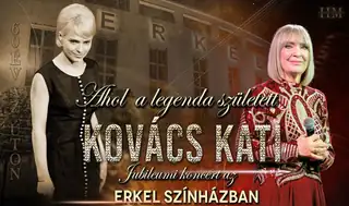 „AHOL A LEGENDA SZÜLETETT”- Kovács Kati jubileumi koncert az Erkel Színházban