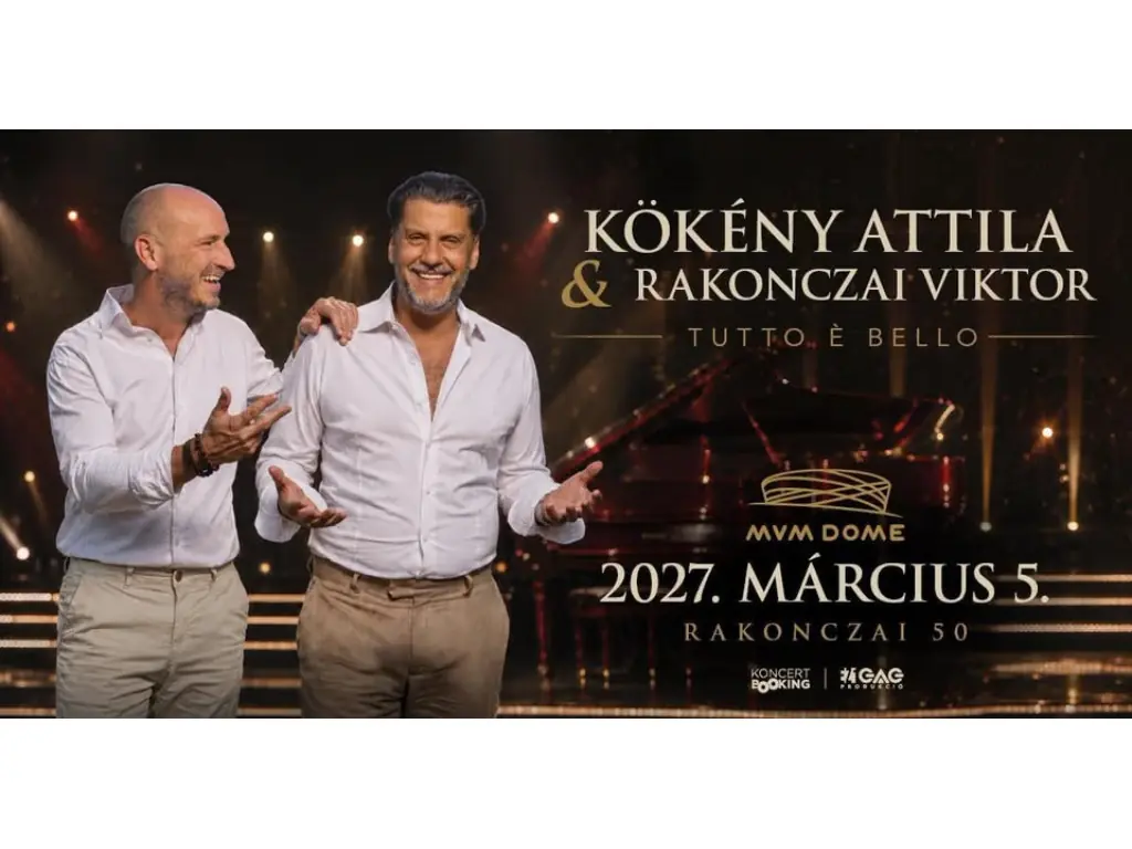 Kökény Attila & Rakonczai Viktor - Tutto é bello — MVM Dome, Budapest
