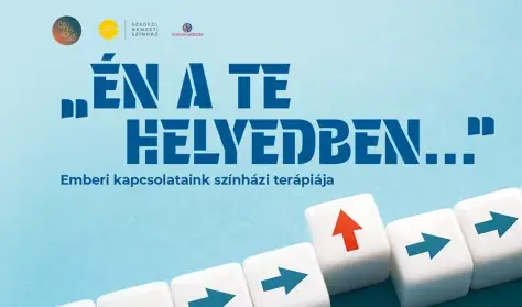 Én a te helyedben - Kooperáló Színházpedagógiai Alkotótér — Szegedi Nemzeti Színház, Szeged