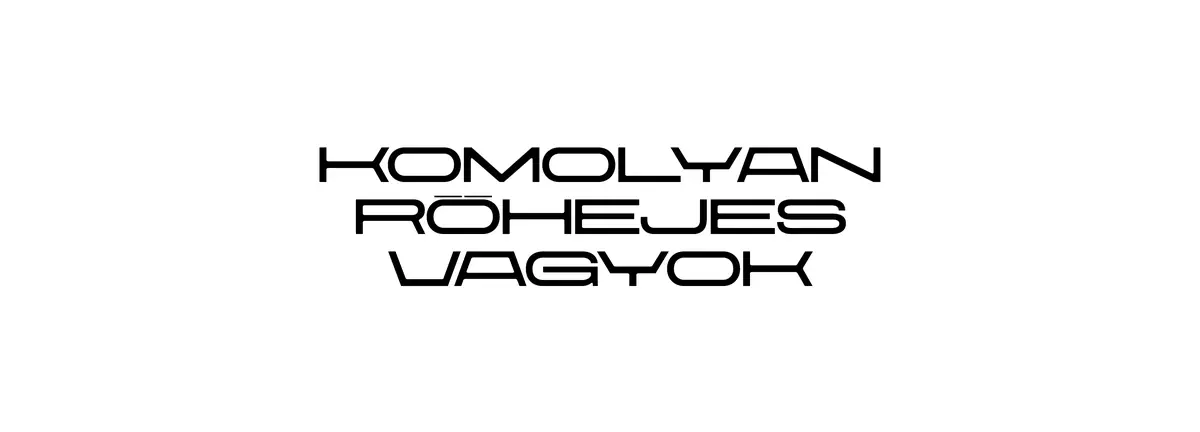 KOMOLYAN RÖHEJES VAGYOK — Katona József Színház, Budapest