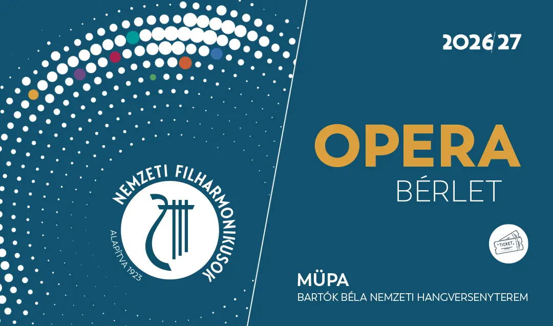 Opera bérlet — Müpa, Budapest
