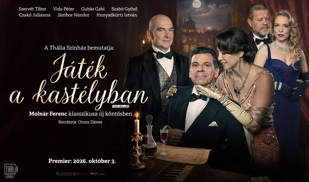 Játék a kastélyban — Thália Színház, Budapest
