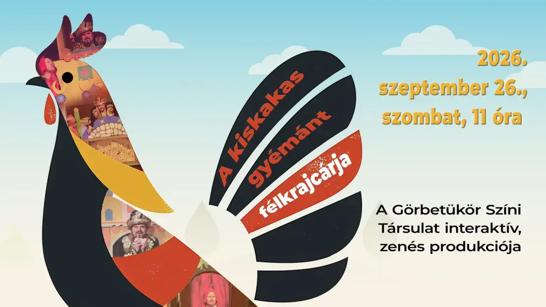 A kiskakas gyémánt félkrajcárja - Gyerekszínház előadás — Stefánia Palota - Honvéd Kulturális Központ, Színházterem, Budapest