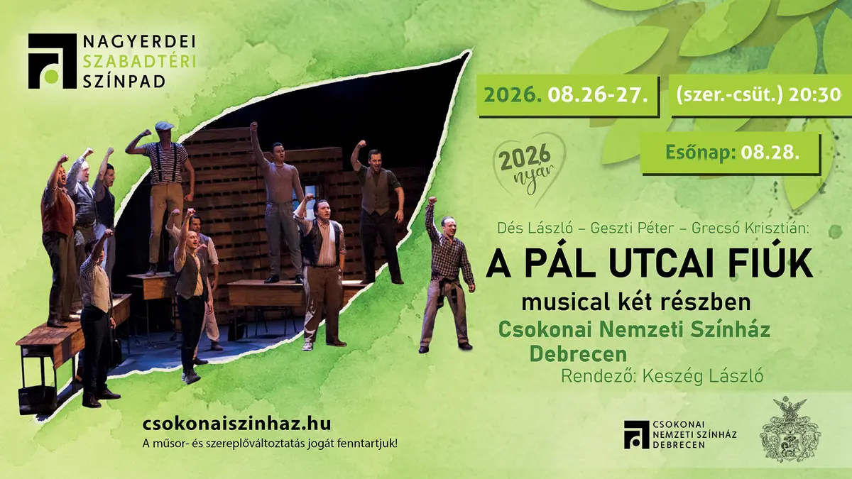 A Pál utcai fiúk - Zenés játék két részben — Csokonai Fórum, Latinovits Zoltán Terem, Debrecen