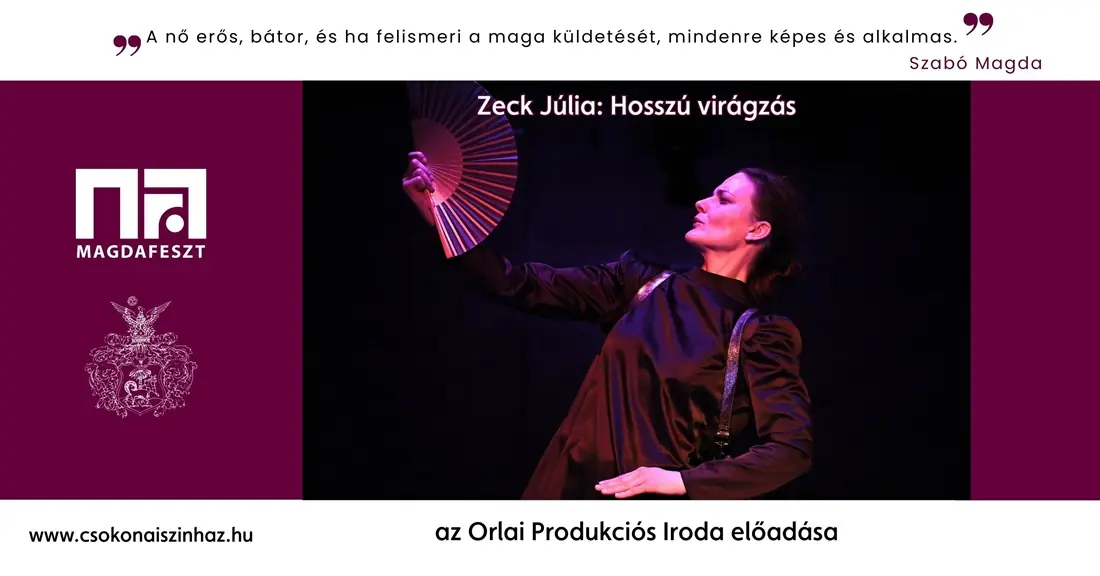 Hosszú virágzás/MagdaFeszt - 16+ — Csokonai Fórum, Kóti Árpád Terem, Debrecen