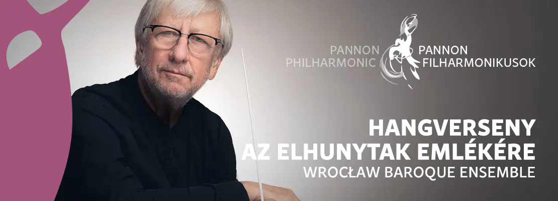 Hangverseny az elhunytak emlékére - Wrocław Baroque Ensemble — Pécs, Pécsi Bazilika, Pécs