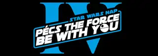 Pécs The Force Be With You - IV. Pécsi Star Wars Nap