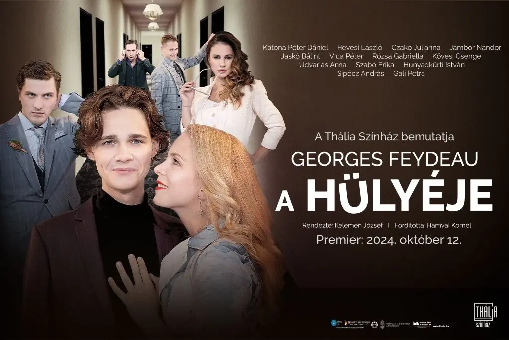 A hülyéje — Thália Színház, Budapest