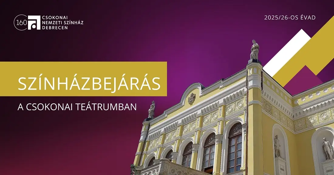 Színházbejárás — Csokonai Teátrum, Debrecen
