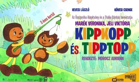 Kippkopp és Tipptopp — Thália Színház, Budapest