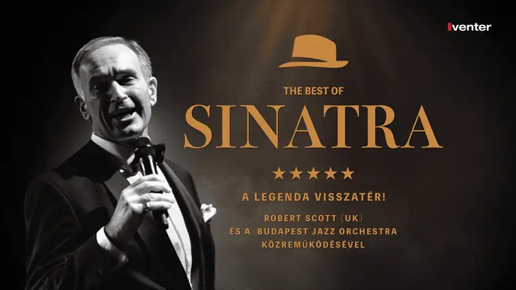 THE BEST OF SINATRA - Debrecen 12.09. — Debrecen, Kölcsey Központ Nagyterem, Debrecen