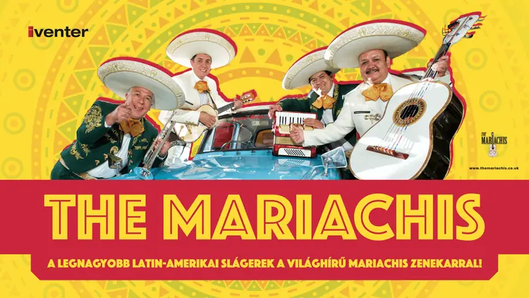 The Mariachis Koncert // Budapest, 02.28. 16:00 — UP Rendezvénytér, Budapest