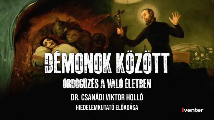 DÉMONOK KÖZÖTT – ÖRDÖGŰZÉS A VALÓ ÉLETBEN — UP Rendezvénytér, Budapest