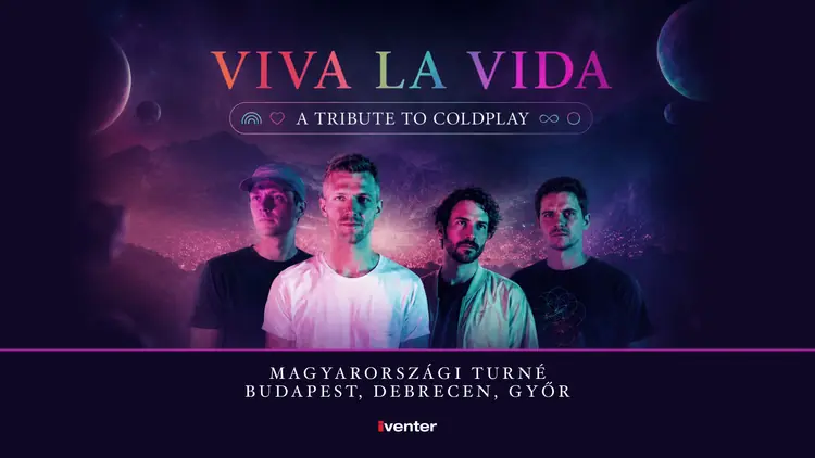 VIVA LA VIDA – A TRIBUTE TO COLDPLAY — Debrecen, Kölcsey Központ Nagyterem, Debrecen