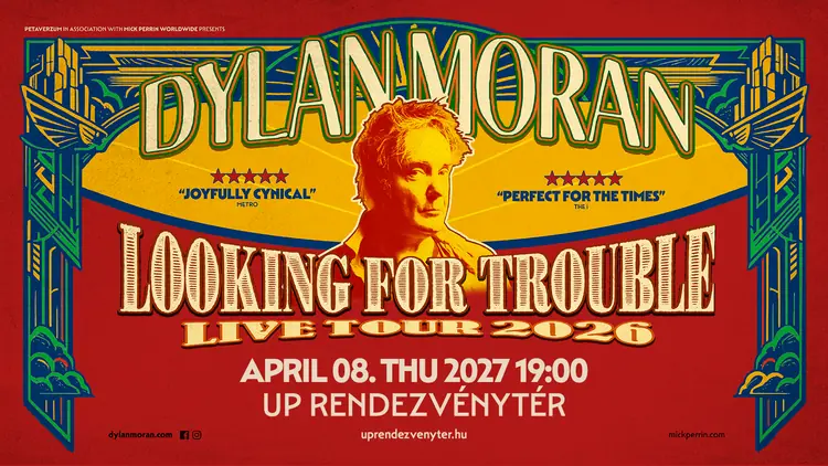 Dylan Moran: Looking For Trouble — UP Rendezvénytér, Budapest