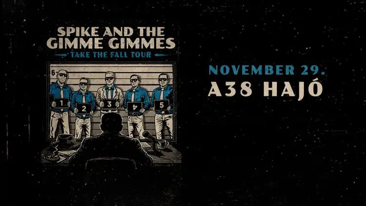 Spike And The Gimme Gimmes — A38 Hajó, Budapest