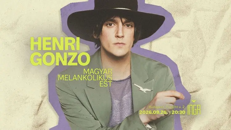 Henri Gonzo – Magyar Melankolikus Est — Inga Kultúrkávézó, Budapest