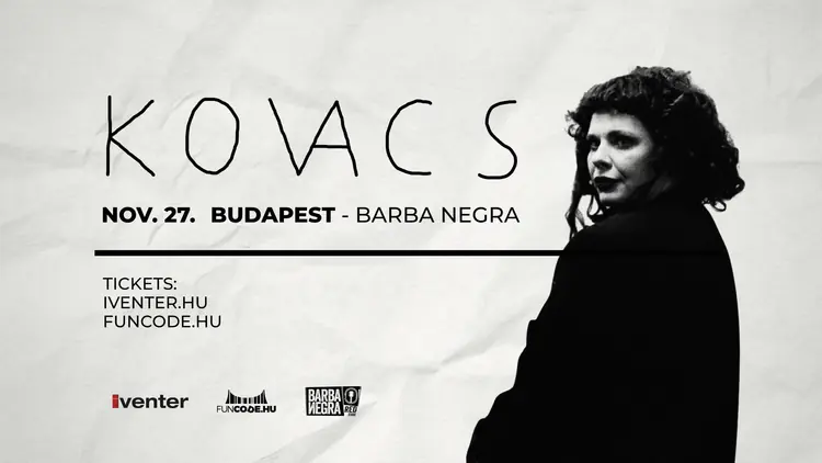 KOVACS - ÉLŐ NAGYKONCERT // BUDAPEST 11.27. — Barba Negra, Budapest
