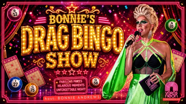 Bonnie's Drag Bingo Show — Vörös Neon Cabaret Színház, Budapest
