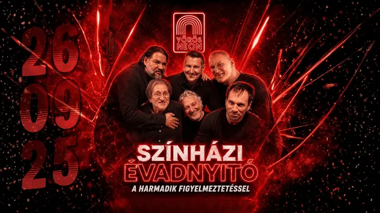 SZÍNHÁZI ÉVADNYITÓ A HARMADIK FIGYELMEZTETÉSSEL · Vörös Neon Cabaret Színház, Budapest