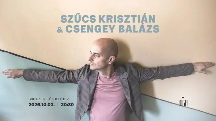 Szűcs Krisztián és Csengey Balázs — Inga Kultúrkávézó, Budapest