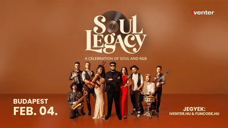 SOUL LEGACY – A Celebration of Soul & R&B — Riz Levente Sport- és Rendezvényközpont, Budapest