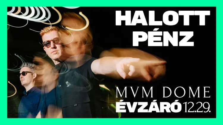 Halott Pénz - Évzáró — MVM Dome, Budapest